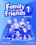 Kniha: Family and Friends 1 - Workbook (Naomi Simmons). Oxford University Press, 2009 Kniha: Family and Friends 1 - Workbook (Naomi Simmons). Oxford University Press, 2009
