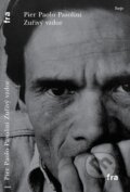 Kniha: Zuřivý vzdor (Pier Paolo Pasolini). Fra, 2011 Kniha: Zuřivý vzdor (Pier Paolo Pasolini). Fra, 2011