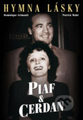 Kniha: Piaf & Cerdan (Dominique Grimault a Patrick Mahé). XYZ, 2011 Kniha: Piaf & Cerdan (Dominique Grimault a Patrick Mahé). XYZ, 2011