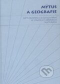 Kniha: Mýtus a geografie (Sylva Fischerová). Herrmann & synové, 2008 Kniha: Mýtus a geografie (Sylva Fischerová). Herrmann & synové, 2008