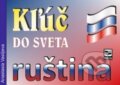 Kniha: Kľúč do sveta - ruština (Anastasia Vasiljeva). Mikula, 2011 Kniha: Kľúč do sveta - ruština (Anastasia Vasiljeva). Mikula, 2011
