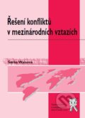 Řešení konfliktů v mezinárodních vztazích - Šárka Waisová, Aleš Čeněk, 2011