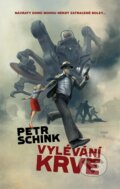 Kniha: Vylévání krve (Petr Schink). Epocha, 2011 Kniha: Vylévání krve (Petr Schink). Epocha, 2011