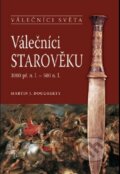 Kniha: Válečníci starověku (Martin J. Dougherty). Naše vojsko CZ, 2011 Kniha: Válečníci starověku (Martin J. Dougherty). Naše vojsko CZ, 2011