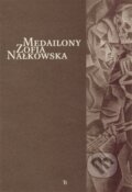 Kniha: Medailony (Zofia Nałkowska). Tomáš Bruckner, 2011 Kniha: Medailony (Zofia Nałkowska). Tomáš Bruckner, 2011