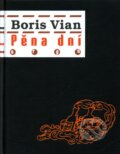 Kniha: Pěna dní (Boris Vian), 2011 Kniha: Pěna dní (Boris Vian), 2011
