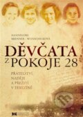 Kniha: Děvčata z pokoje 28 (Hannelore Brenner - Wonschicko). Barrister & Principal, 2011 Kniha: Děvčata z pokoje 28 (Hannelore Brenner - Wonschicko). Barrister & Principal, 2011