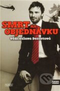 Kniha: Smrt na objednávku (Věnceslava Dezortová). Nava, 2011 Kniha: Smrt na objednávku (Věnceslava Dezortová). Nava, 2011