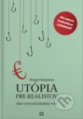 Kniha: Utópia pre realistov (Rutger Bregman). N Press, 2021 Kniha: Utópia pre realistov (Rutger Bregman). N Press, 2021