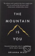 Kniha: The Mountain is You (Brianna Wiest). Thought Catalog Books, 2020 Kniha: The Mountain is You (Brianna Wiest). Thought Catalog Books, 2020