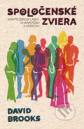Kniha: Spoločenské zviera (David Brooks), 2022 Kniha: Spoločenské zviera (David Brooks), 2022