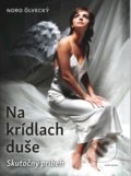 Kniha: Na krídlach duše (Noro Ölvecký), 2021 Kniha: Na krídlach duše (Noro Ölvecký), 2021