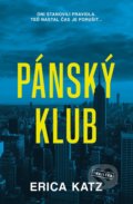 Kniha: Pánský klub (Erica Katz). Vendeta, 2021 Kniha: Pánský klub (Erica Katz). Vendeta, 2021