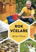 Kniha: Rok včelaře (Milan Pleva). Computer Media, 2021 Kniha: Rok včelaře (Milan Pleva). Computer Media, 2021