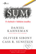 Kniha: Šum (Daniel Kahneman, Olivier Sibony a Cass R. Sunstein). Jan Melvil publishing, 2021 Kniha: Šum (Daniel Kahneman, Olivier Sibony a Cass R. Sunstein). Jan Melvil publishing, 2021