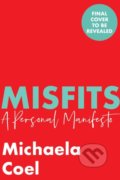 Kniha: Misfits: A Personal Manifesto (Michaela Coel). Ebury, 2021 Kniha: Misfits: A Personal Manifesto (Michaela Coel). Ebury, 2021