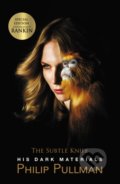 Kniha: The Subtle Knife (Philip Pullman). Scholastic, 2021 Kniha: The Subtle Knife (Philip Pullman). Scholastic, 2021