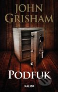 Kniha: Podfuk (John Grisham). Kalibr, 2021 Kniha: Podfuk (John Grisham). Kalibr, 2021