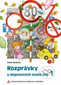 Kniha: Rozprávky o dopravných značkách 1 (Peter Stoličný), 2021 Kniha: Rozprávky o dopravných značkách 1 (Peter Stoličný), 2021