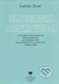Kniha: Slovenskí jazykovedci (1996 - 2000) (Ladislav Dvonč). VEDA, 2003 Kniha: Slovenskí jazykovedci (1996 - 2000) (Ladislav Dvonč). VEDA, 2003
