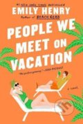 Kniha: People We Meet on Vacation (Emily Henry). Penguin Putnam Inc, 2021 Kniha: People We Meet on Vacation (Emily Henry). Penguin Putnam Inc, 2021