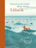 Kniha: Lišiačik (Edward van de Vendel). Stonožka, 2021 Kniha: Lišiačik (Edward van de Vendel). Stonožka, 2021