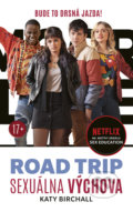 Kniha: Sexuálna výchova: Road trip (Katy Birchall). YOLi, 2021 Kniha: Sexuálna výchova: Road trip (Katy Birchall). YOLi, 2021
