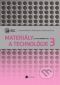 Kniha: Materiály a technológie 3 (Petra Kvasnová). Belianum, 2013 Kniha: Materiály a technológie 3 (Petra Kvasnová). Belianum, 2013