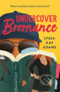 Kniha: Undercover Bromance (Lyssa Kay Adams). Headline Book, 2020 Kniha: Undercover Bromance (Lyssa Kay Adams). Headline Book, 2020