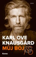 Kniha: Můj boj 6: Konec (Karl Ove Knausgard). Odeon CZ, 2021 Kniha: Můj boj 6: Konec (Karl Ove Knausgard). Odeon CZ, 2021