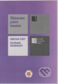 Kniha: Občanské právo hmotné I. Obecná část. Ochrana osobnosti (Jan Hurdík). Eurokódex, 2008 Kniha: Občanské právo hmotné I. Obecná část. Ochrana osobnosti (Jan Hurdík). Eurokódex, 2008