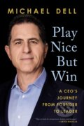 Kniha: Play Nice but Win (James Kaplan a Michael Dell). Penguin Books, 2021 Kniha: Play Nice but Win (James Kaplan a Michael Dell). Penguin Books, 2021