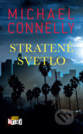 Kniha: Stratené svetlo (Michael Connelly). Slovart, 2021 Kniha: Stratené svetlo (Michael Connelly). Slovart, 2021