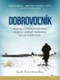 Kniha: Dobrovoľník (Jack Fairweather). Citadella, 2021 Kniha: Dobrovoľník (Jack Fairweather). Citadella, 2021