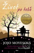 Kniha: Život po tobě (Jojo Moyes). Ikar, 2021 Kniha: Život po tobě (Jojo Moyes). Ikar, 2021