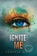Ignite Me - Tahereh Mafi, 2014