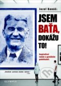 Kniha: Jsem Baťa, dokážu to! (Jozef Banáš), 2021 Kniha: Jsem Baťa, dokážu to! (Jozef Banáš), 2021
