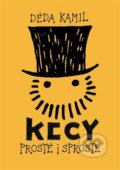 Kniha: Kecy prosté a sprosté (Děda Kamil). , 2021 Kniha: Kecy prosté a sprosté (Děda Kamil). , 2021