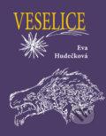 Kniha: Veselice (Eva Hudečková), 2021 Kniha: Veselice (Eva Hudečková), 2021