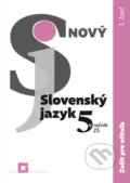 Kniha: Nový Slovenský jazyk 5. ročník ZŠ - 1. časť - zošit pre učiteľa (Jarmila Krajčovičová). Orbis Pictus Istropolitana Kniha: Nový Slovenský jazyk 5. ročník ZŠ - 1. časť - zošit pre učiteľa (Jarmila Krajčovičová). Orbis Pictus Istropolitana