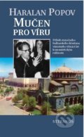 Kniha: Mučen pro víru (Haralan Popov). Stefanos, 2021 Kniha: Mučen pro víru (Haralan Popov). Stefanos, 2021