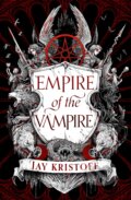 Kniha: Empire Of The Vampire (Jay Kristoff). HarperCollins, 2021 Kniha: Empire Of The Vampire (Jay Kristoff). HarperCollins, 2021