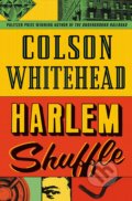 Kniha: Harlem Shuffle (Colson Whitehead). Little, Brown, 2021 Kniha: Harlem Shuffle (Colson Whitehead). Little, Brown, 2021