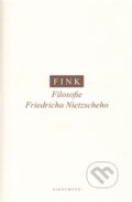 Kniha: Filosofie Friedricha Nietzscheho (Eugen Fink). OIKOYMENH, 2011 Kniha: Filosofie Friedricha Nietzscheho (Eugen Fink). OIKOYMENH, 2011