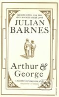 Kniha: Arthur & George (Julian Barnes). Vintage, 2006 Kniha: Arthur & George (Julian Barnes). Vintage, 2006