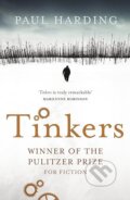 Kniha: Tinkers (Paul Harding). Random House, 2011 Kniha: Tinkers (Paul Harding). Random House, 2011