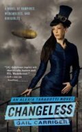 Kniha: Changeless (Gail Carriger). Little, Brown, 2010 Kniha: Changeless (Gail Carriger). Little, Brown, 2010