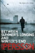 Kniha: Between Summer's Longing and Winter's End (Leif G. W. Persson). Doubleday, 2011 Kniha: Between Summer's Longing and Winter's End (Leif G. W. Persson). Doubleday, 2011