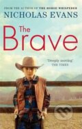 Kniha: The Brave (Nicholas Evans). Sphere, 2011 Kniha: The Brave (Nicholas Evans). Sphere, 2011