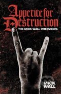 Kniha: Appetite for Destruction (Mick Wall). Orion, 2010 Kniha: Appetite for Destruction (Mick Wall). Orion, 2010